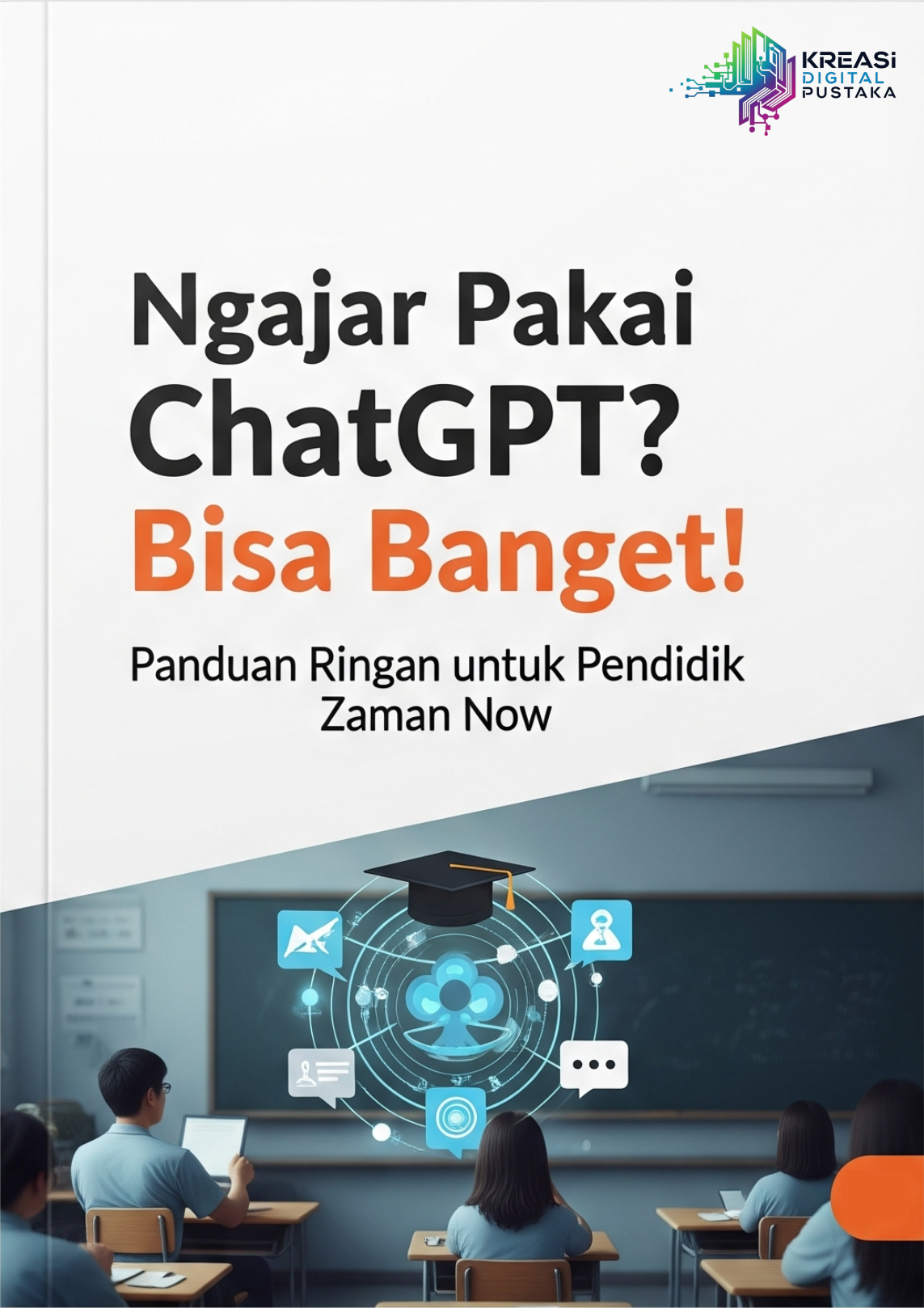 Ngajar Pakai ChatGPT? Bisa Banget!